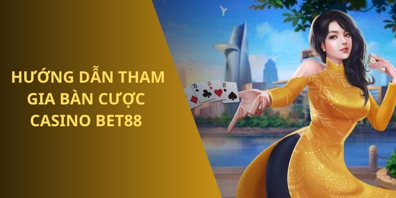 Các bước tham gia chơi game bài BET88