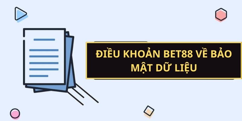 Điều khoản BET88 về bảo mật