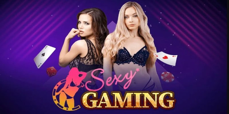 Sảnh Sexy luôn đi đầu trong việc mang đến trải nghiệm đỉnh cao
